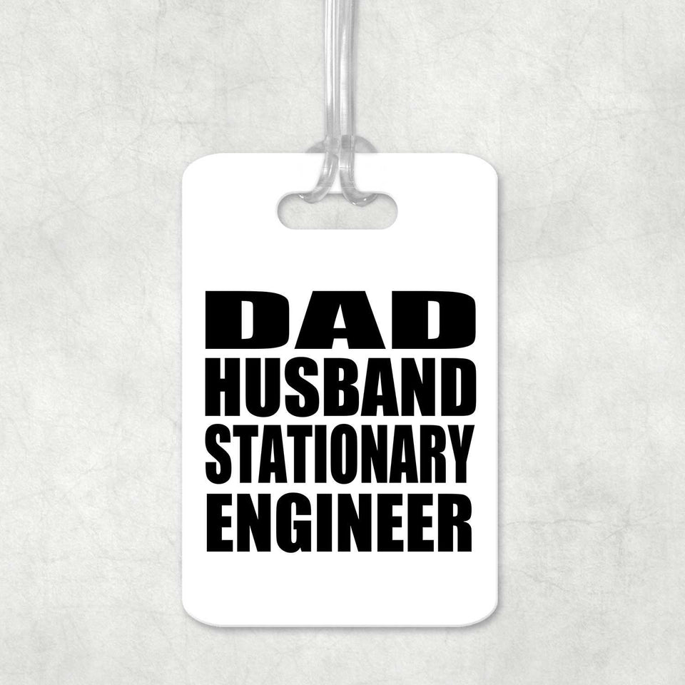 Dad Husband Stationary Engineer - Luggage Bag Tag