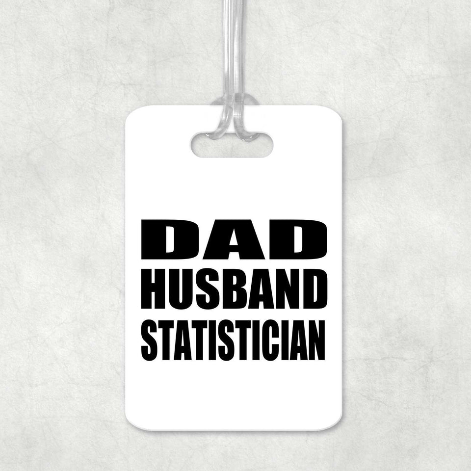 Dad Husband Statistician - Luggage Bag Tag