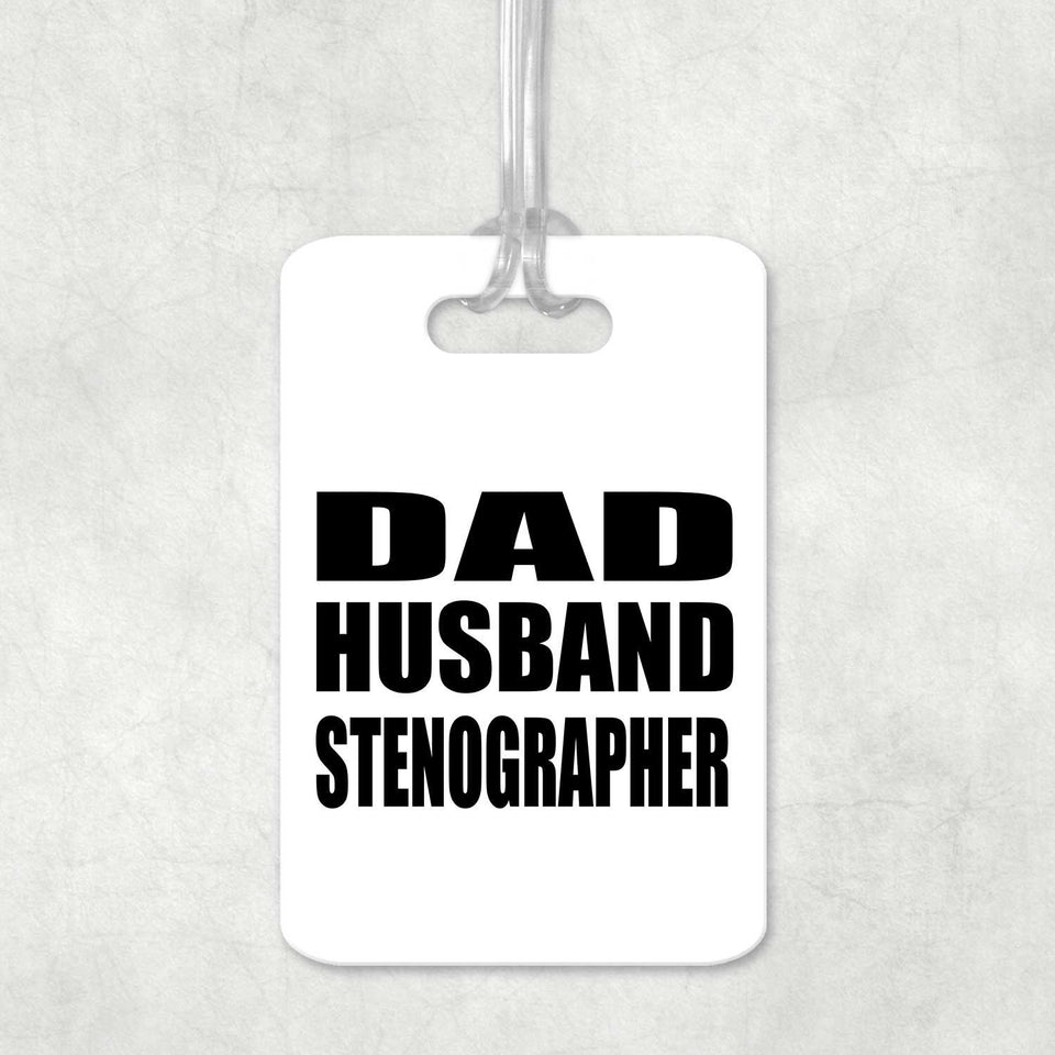 Dad Husband Stenographer - Luggage Bag Tag