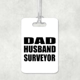 Dad Husband Surveyor - Luggage Bag Tag