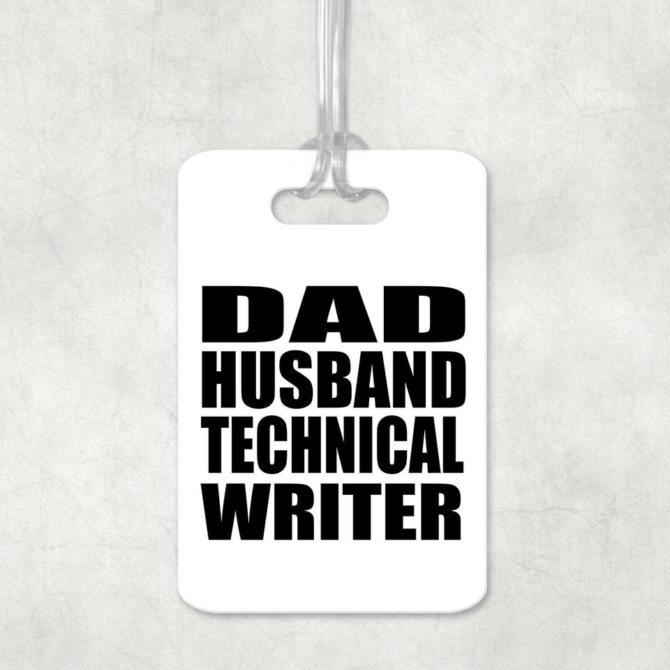 Dad Husband Technical Writer - Luggage Bag Tag