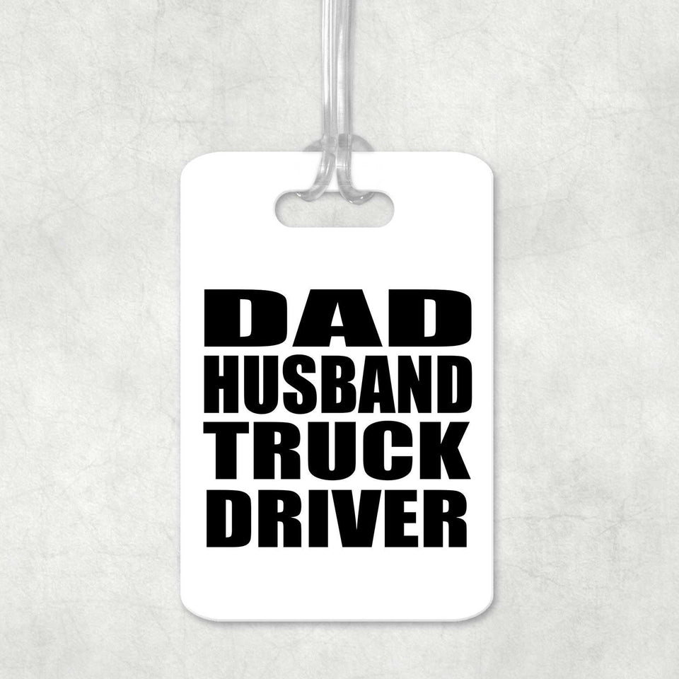 Dad Husband Truck Driver - Luggage Bag Tag