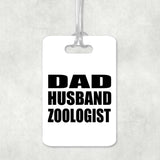 Dad Husband Zoologist - Luggage Bag Tag