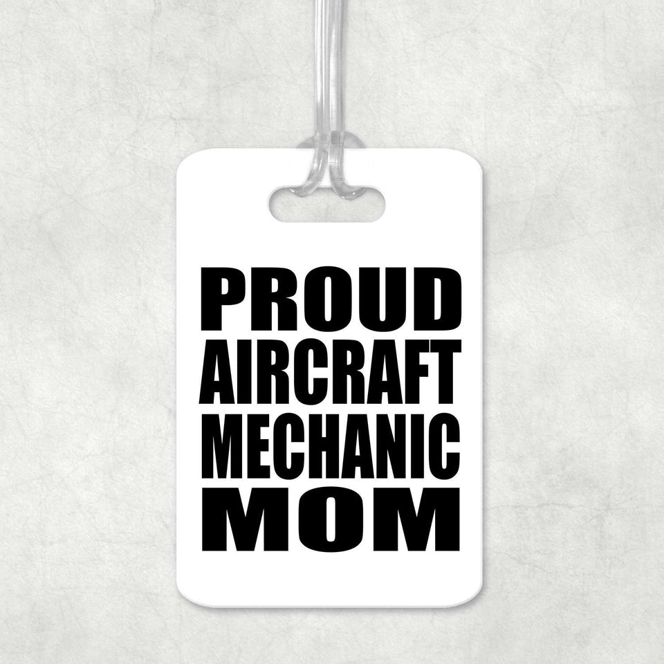Proud Aircraft Mechanic Mom - Luggage Bag Tag