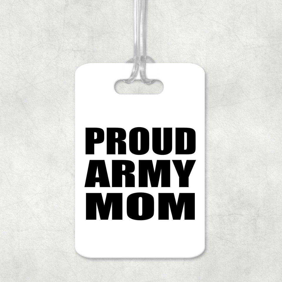 Proud Army Mom - Luggage Bag Tag