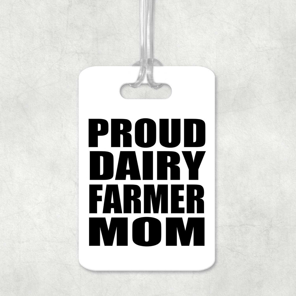 Proud Dairy Farmer Mom - Luggage Bag Tag