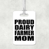Proud Dairy Farmer Mom - Luggage Bag Tag