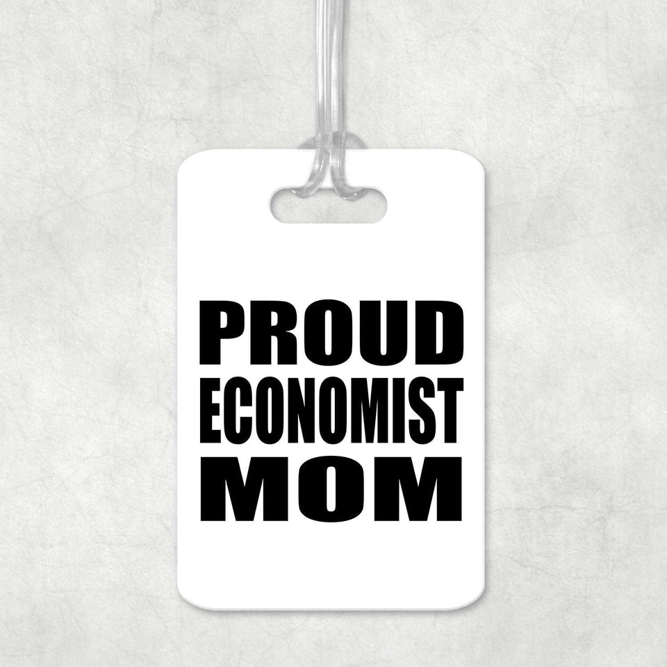 Proud Economist Mom - Luggage Bag Tag