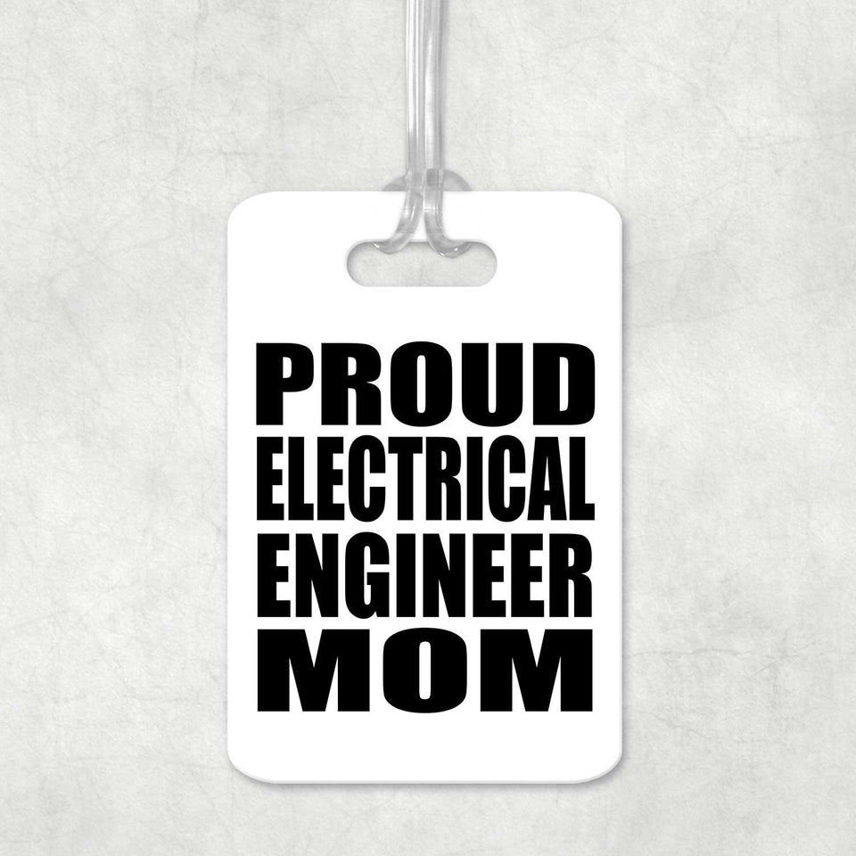 Proud Electrical Engineer Mom - Luggage Bag Tag