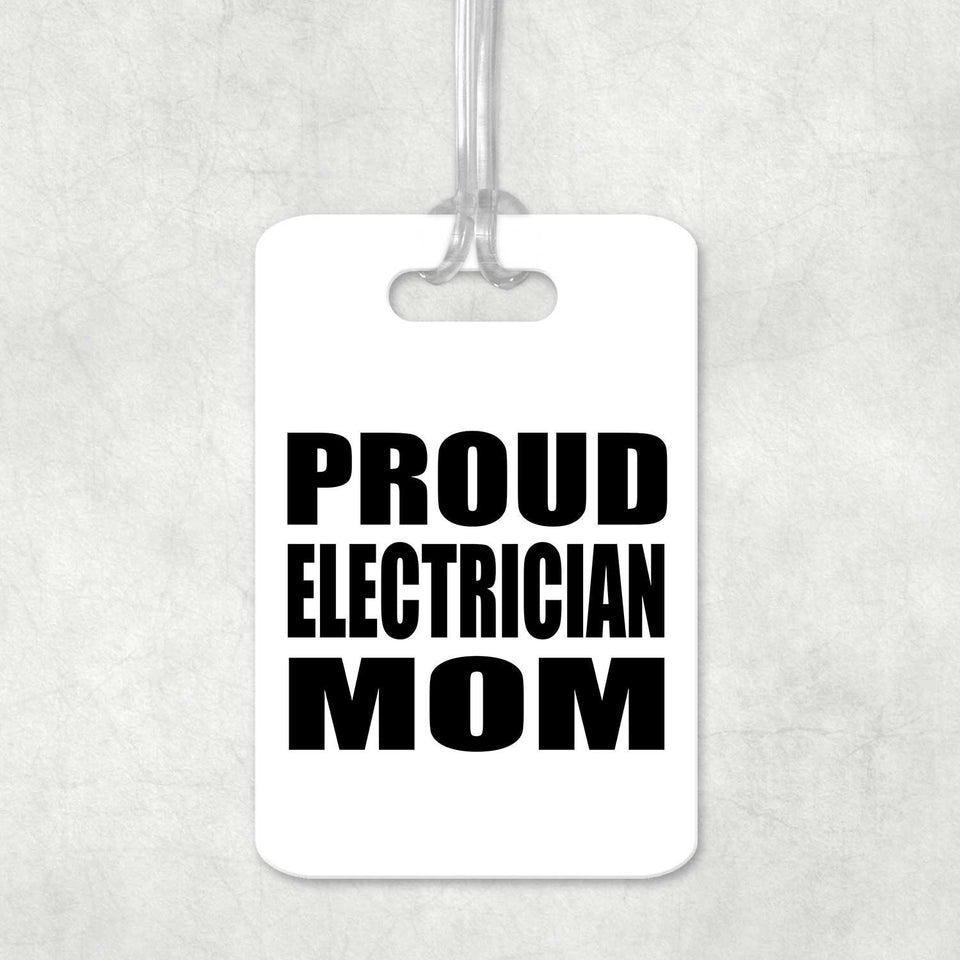 Proud Electrician Mom - Luggage Bag Tag