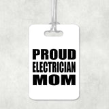 Proud Electrician Mom - Luggage Bag Tag
