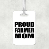 Proud Farmer Mom - Luggage Bag Tag