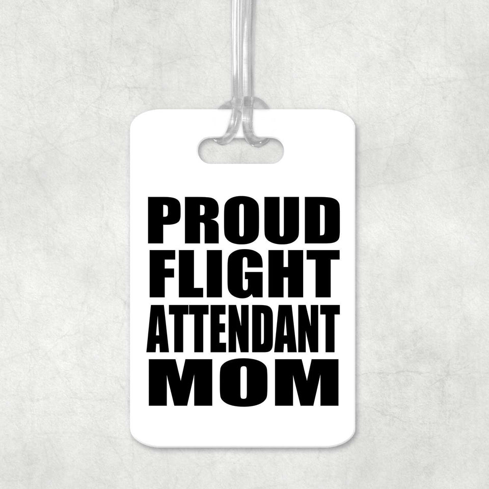 Proud Flight Attendant Mom - Luggage Bag Tag