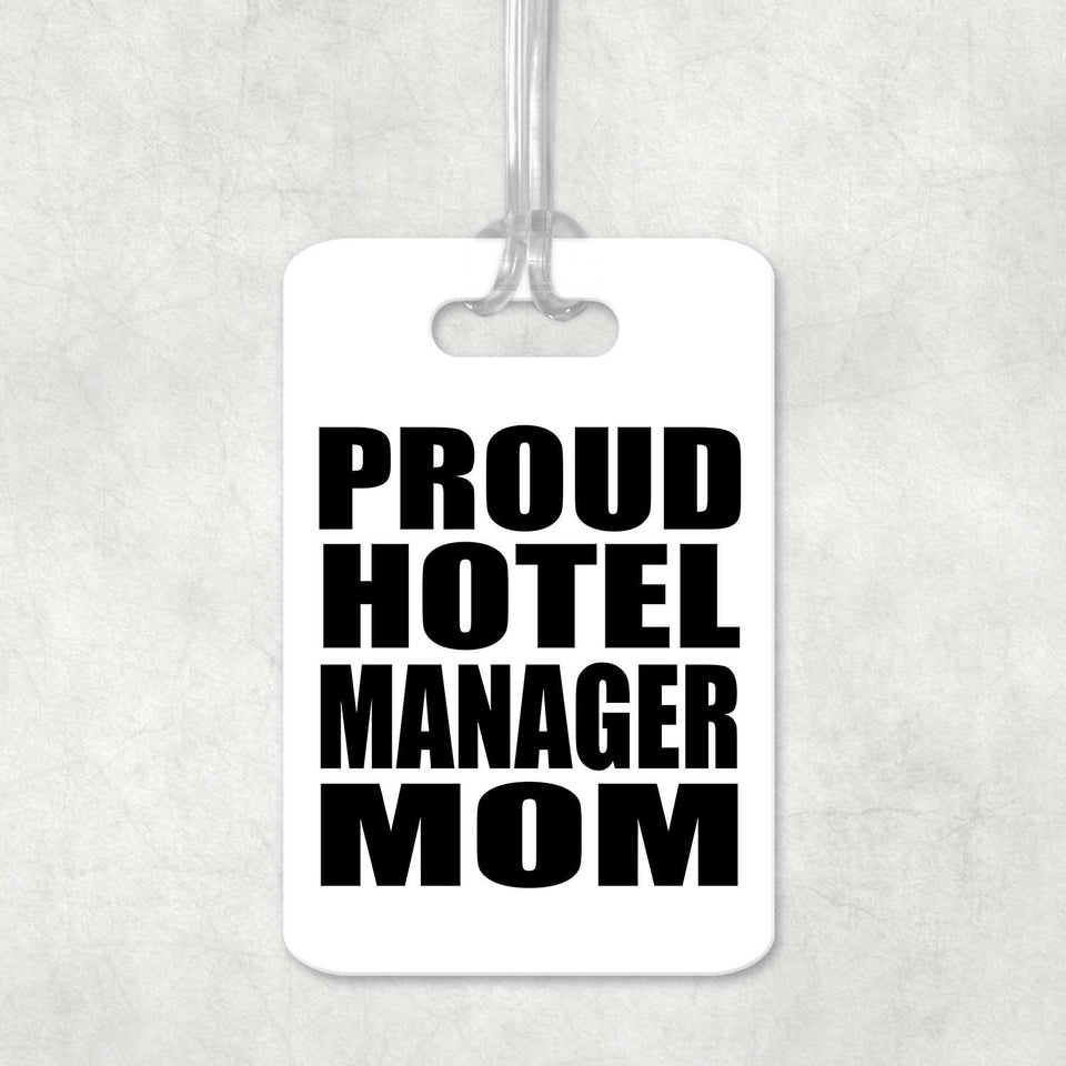 Proud Hotel Manager Mom - Luggage Bag Tag