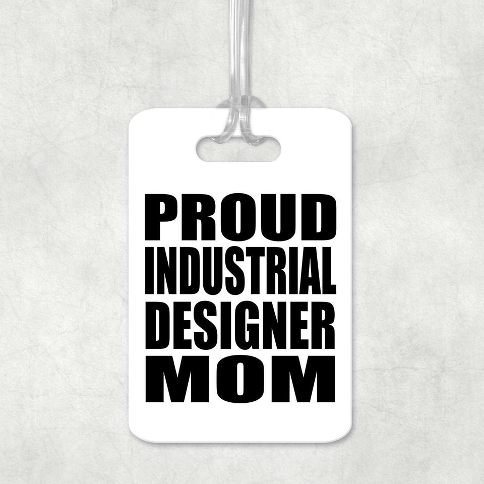 Proud Industrial Designer Mom - Luggage Bag Tag