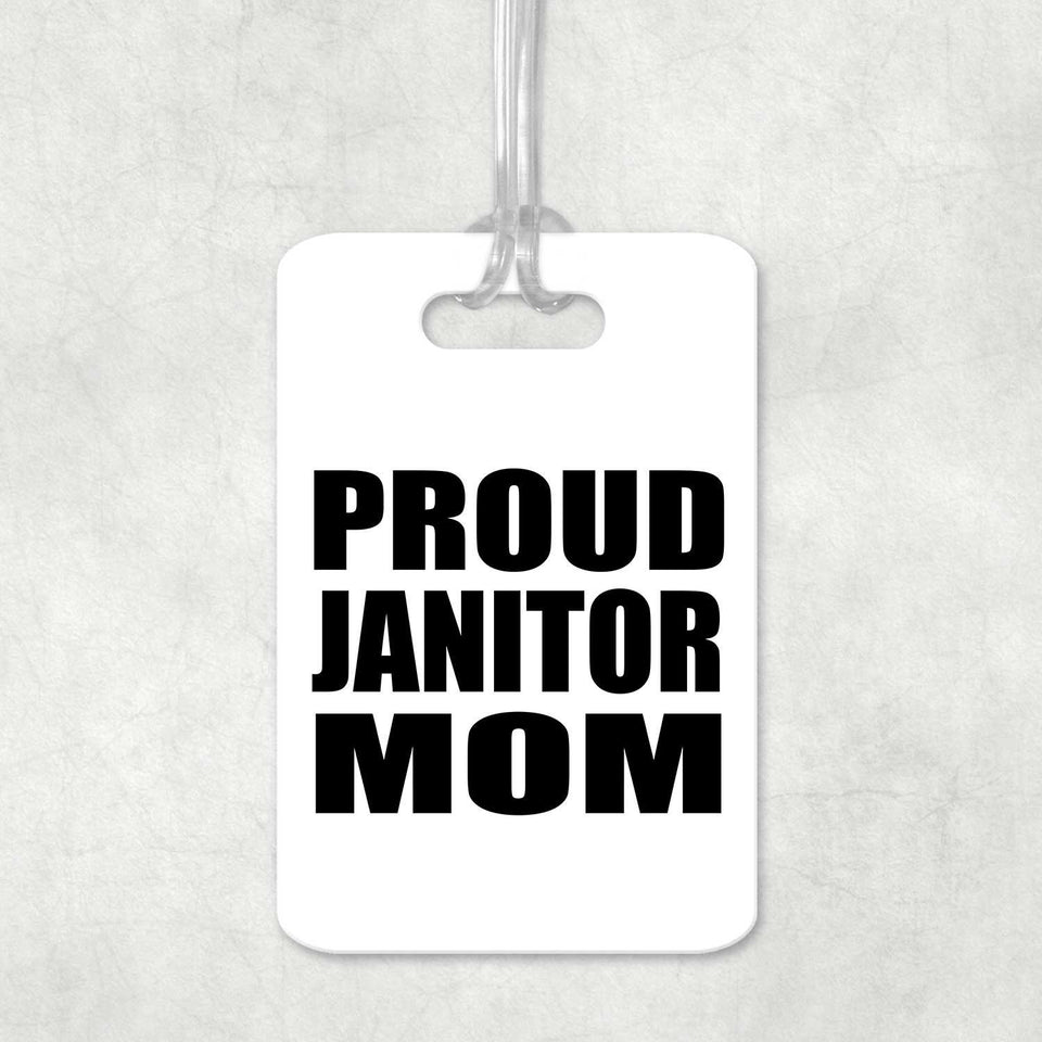 Proud Janitor Mom - Luggage Bag Tag