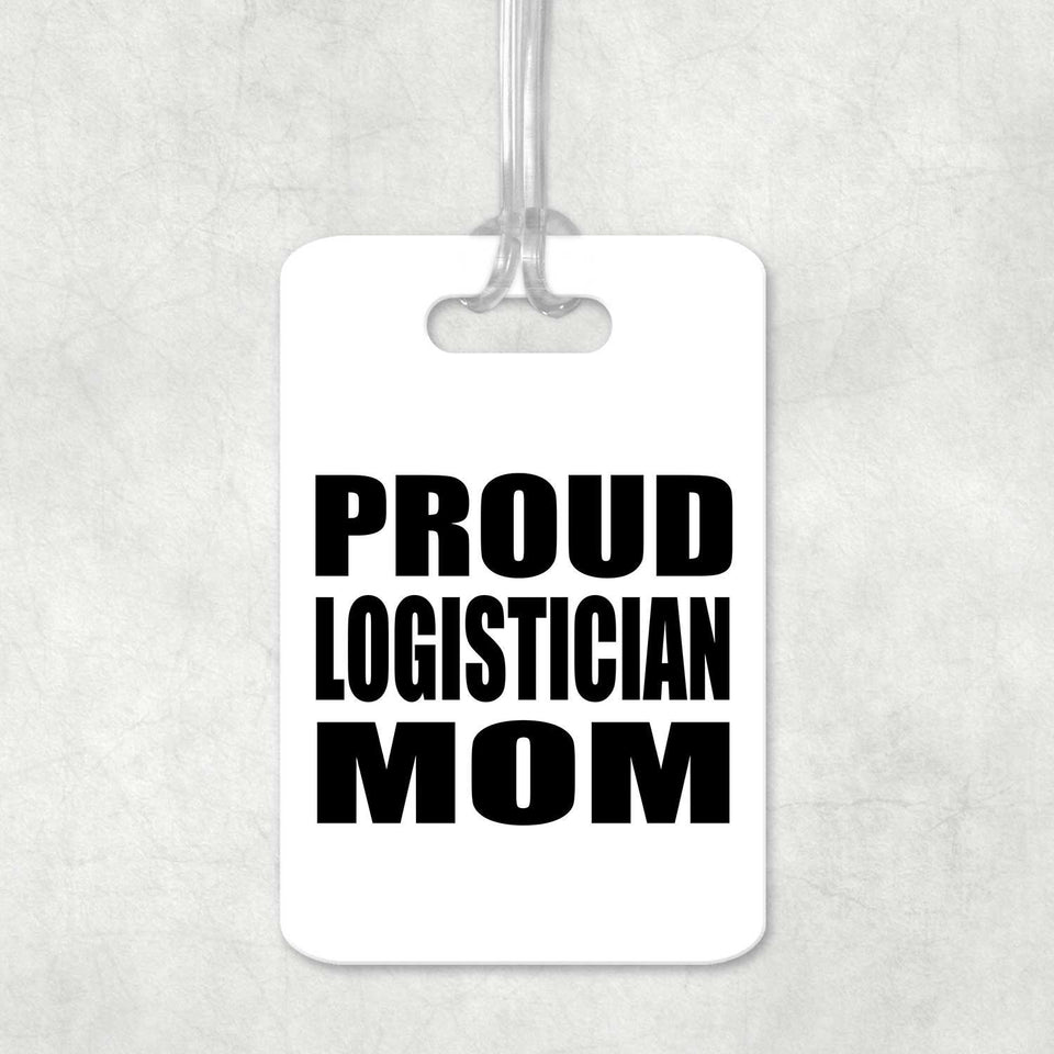 Proud Logistician Mom - Luggage Bag Tag