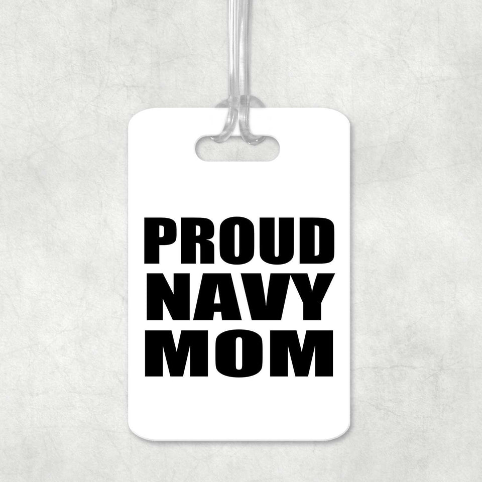 Proud Navy Mom - Luggage Bag Tag