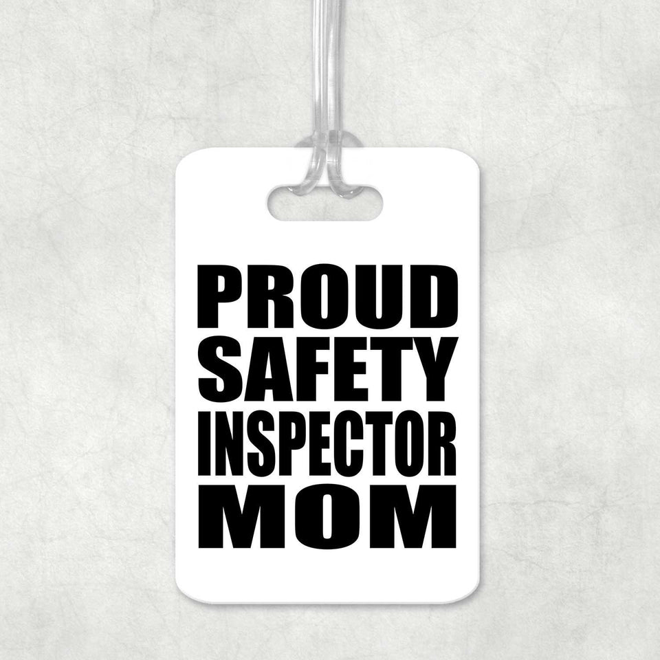 Proud Safety Inspector Mom - Luggage Bag Tag