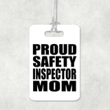 Proud Safety Inspector Mom - Luggage Bag Tag