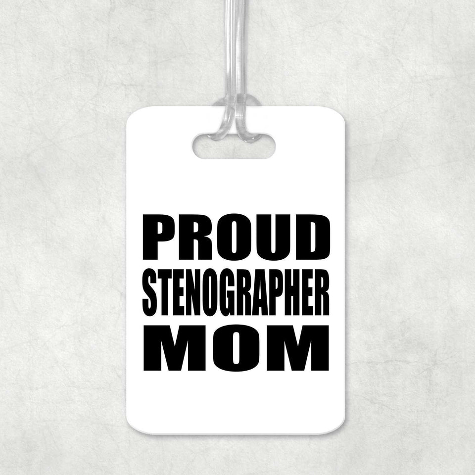 Proud Stenographer Mom - Luggage Bag Tag