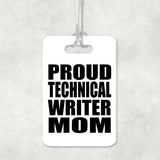 Proud Technical Writer Mom - Luggage Bag Tag