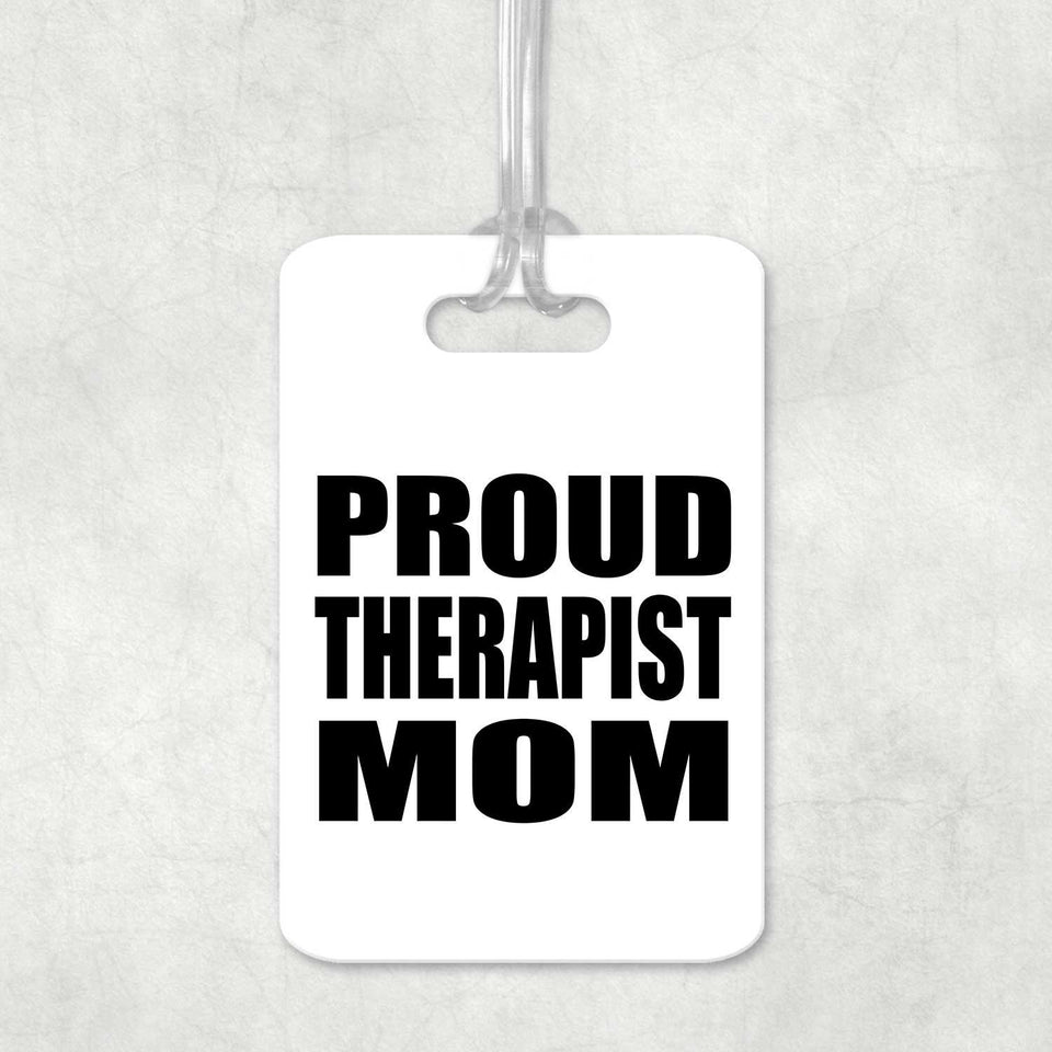 Proud Therapist Mom - Luggage Bag Tag