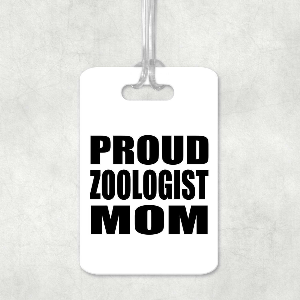 Proud Zoologist Mom - Luggage Bag Tag