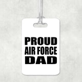Proud Air Force Dad - Luggage Bag Tag