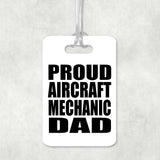 Proud Aircraft Mechanic Dad - Luggage Bag Tag