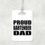 Proud Bartender Dad - Luggage Bag Tag