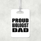 Proud Biologist Dad - Luggage Bag Tag