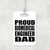 Proud Biomedical Engineer Dad - Luggage Bag Tag