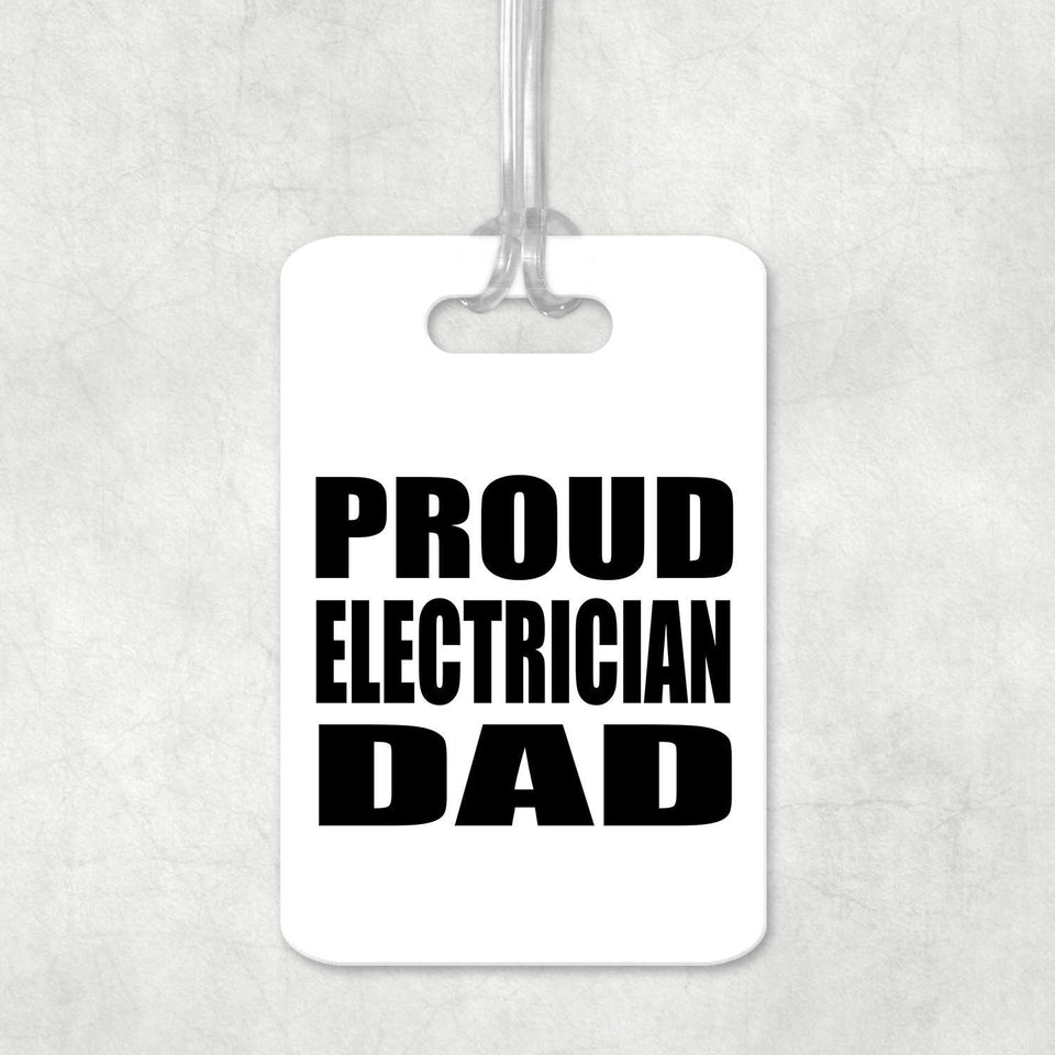Proud Electrician Dad - Luggage Bag Tag