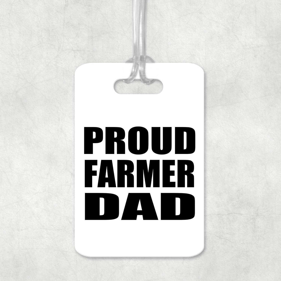 Proud Farmer Dad - Luggage Bag Tag