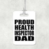 Proud Health Inspector Dad - Luggage Bag Tag