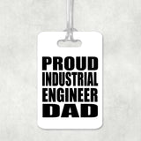Proud Industrial Engineer Dad - Luggage Bag Tag