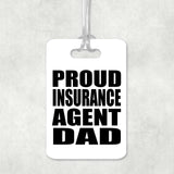 Proud Insurance Agent Dad - Luggage Bag Tag