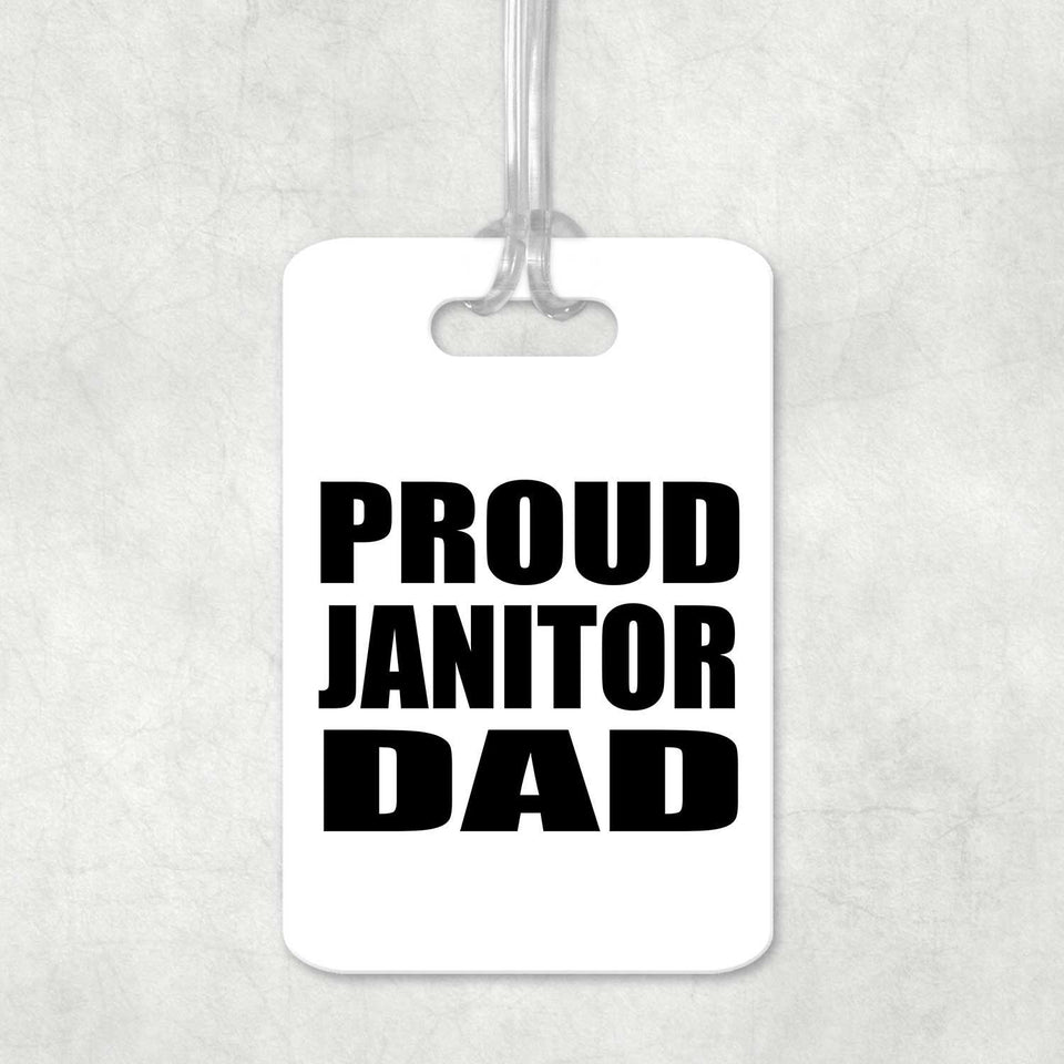 Proud Janitor Dad - Luggage Bag Tag