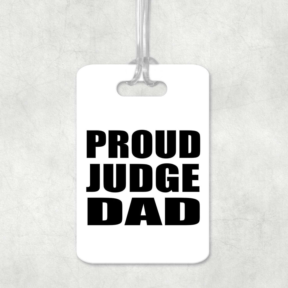 Proud Judge Dad - Luggage Bag Tag