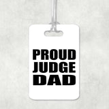 Proud Judge Dad - Luggage Bag Tag