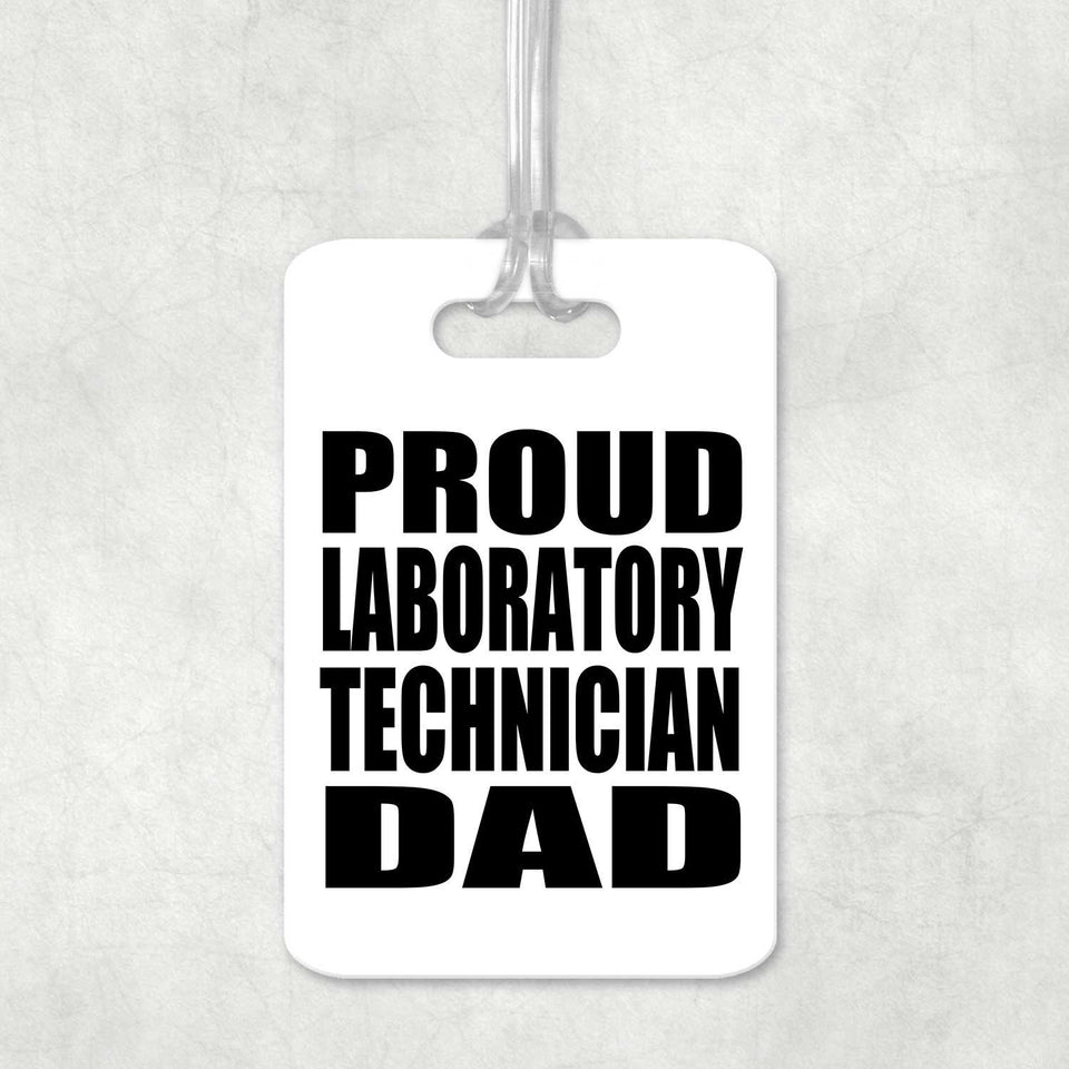 Proud Laboratory Technician Dad - Luggage Bag Tag