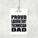 Proud Laboratory Technician Dad - Luggage Bag Tag