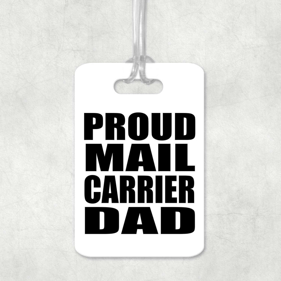Proud Mail Carrier Dad - Luggage Bag Tag