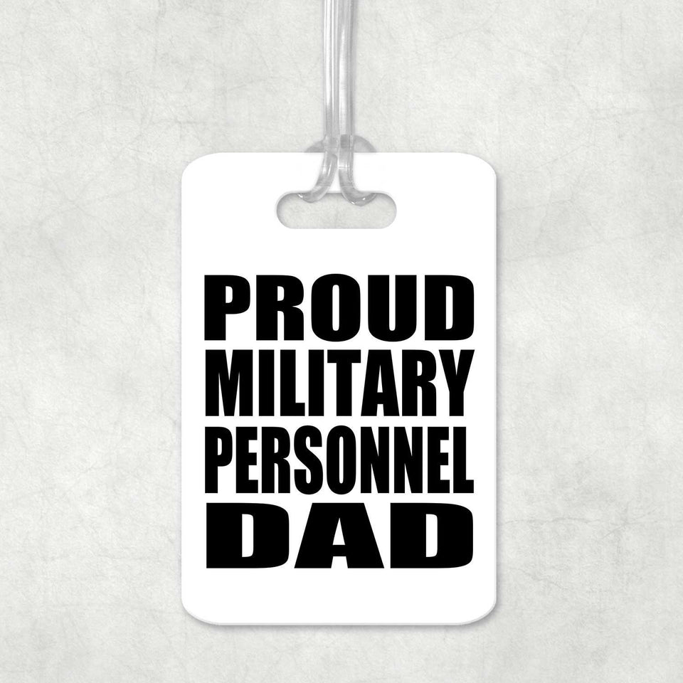 Proud Military Personnel Dad - Luggage Bag Tag