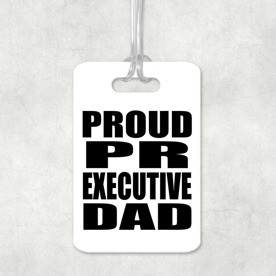 Proud PR Executive Dad - Luggage Bag Tag
