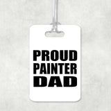 Proud Painter Dad - Luggage Bag Tag