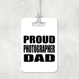 Proud Photographer Dad - Luggage Bag Tag