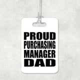 Proud Purchasing Manager Dad - Luggage Bag Tag