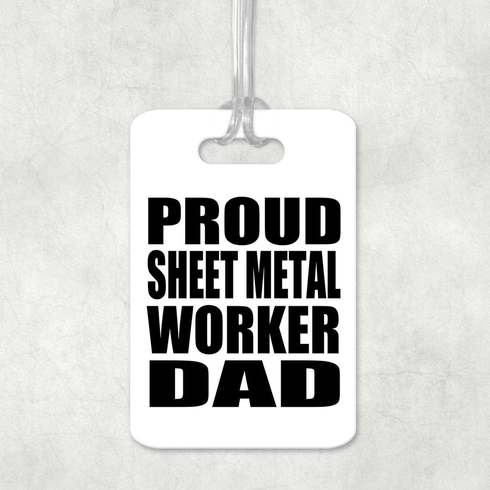 Proud Sheet Metal Worker Dad - Luggage Bag Tag